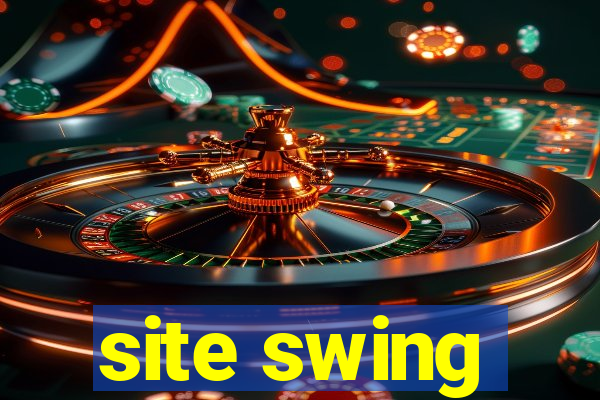 site swing